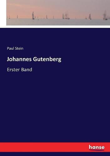 Cover image for Johannes Gutenberg: Erster Band