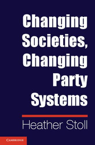 Cover image for Changing Societies, Changing Party Systems