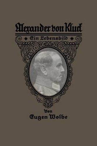 Alexander Von Kluck: Ein Lebensbild