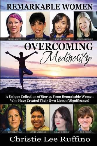 Cover image for Overcoming Mediocrity: Remarkable Women