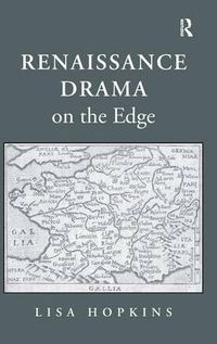 Cover image for Renaissance Drama on the Edge