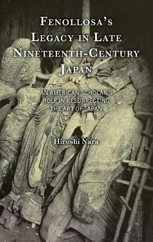 Cover image for Fenollosa's Legacy in Late Nineteenth-Century Japan