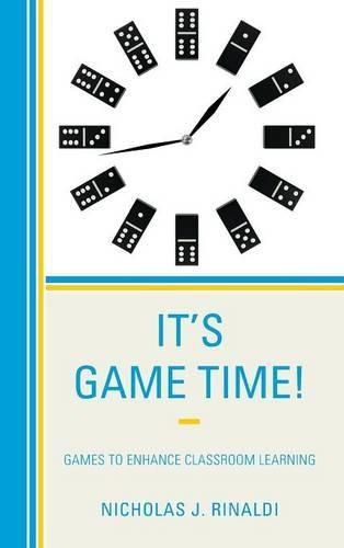 It's Game Time!: Games to Enhance Classroom Learning