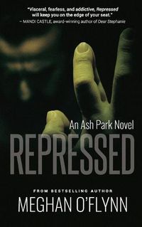 Cover image for Repressed: An Ash Park Novel (#3)
