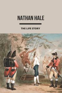 Cover image for Nathan Hale: The Life Story