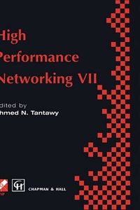 Cover image for High Performance Networking VII: IFIP TC6 Seventh International Conference on High Performance Networks (HPN ' 97), 28th April - 2nd May 1997, White Plains, New York, USA