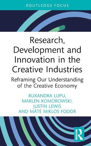 Research, Development and Innovation in the Creative Industries