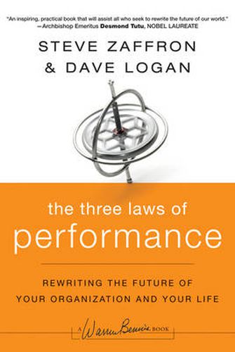 Cover image for The Three Laws of Performance: Rewriting the Future of Your Organization and Your Life