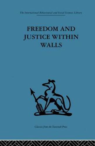 Cover image for Freedom and Justice within Walls: The Bristol Prison experiment