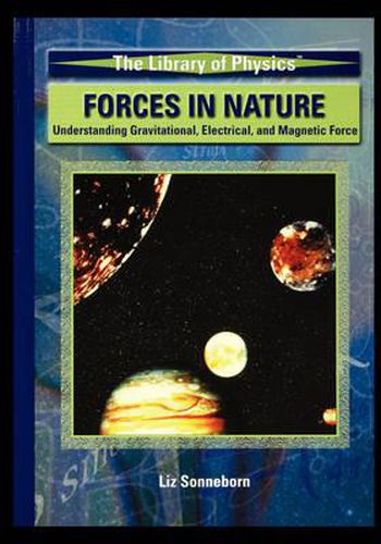 Forces in Nature: Understanding Gravitational, Electrical, and Magnetic Force