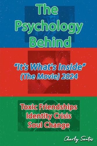 Cover image for The Psychology Behind "It's What's Inside" (The Movie) 2024