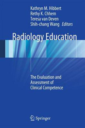 Cover image for Radiology Education: The Evaluation and Assessment of Clinical Competence