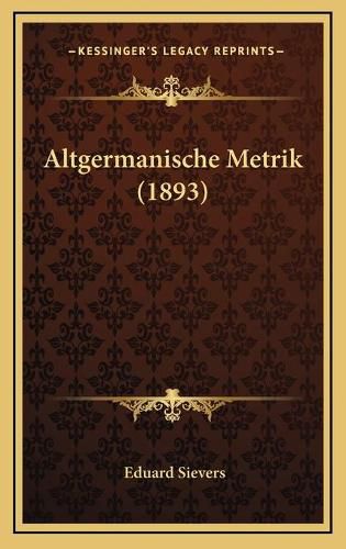 Altgermanische Metrik (1893)