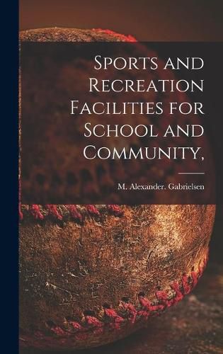 Cover image for Sports and Recreation Facilities for School and Community,