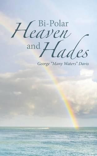 Cover image for Bi-Polar Heaven and Hades