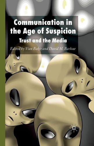 Cover image for Communication in the Age of Suspicion: Trust and the Media