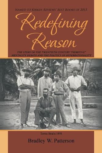 Cover image for Redefining Reason: The Story of the Twentieth Century Primitive Mentality Debate and the Politics of Hyperrationality