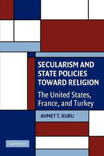 Cover image for Secularism and State Policies toward Religion: The United States, France, and Turkey