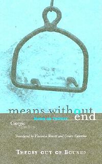 Cover image for Means Without End: Notes on Politics