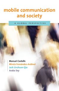 Cover image for Mobile Communication and Society: A Global Perspective