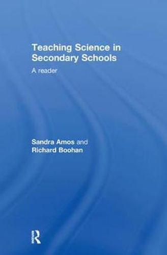 Cover image for Teaching Science in Secondary Schools: A Reader