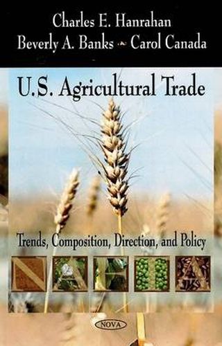 Cover image for U.S. Agricultural Trade: Trends, Composition, Direction, & Policy