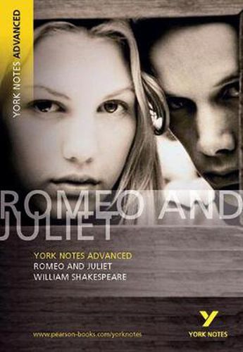 Cover image for Romeo and Juliet: York Notes Advanced: everything you need to catch up, study and prepare for 2021 assessments and 2022 exams