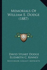 Cover image for Memorials of William E. Dodge (1887)