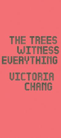 Cover image for The Trees Witness Everything