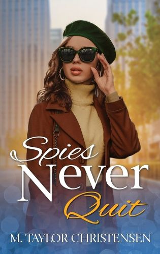 Cover image for Spies Never Quit