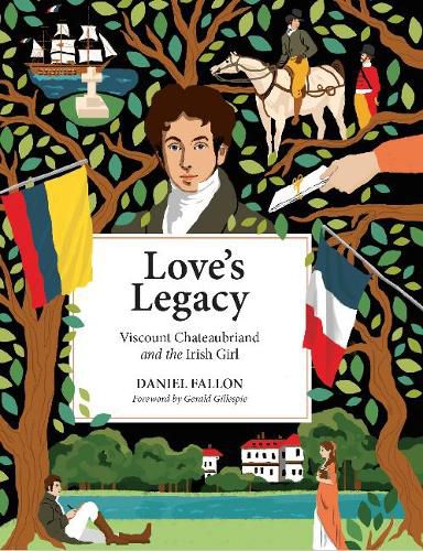 Cover image for Love's Legacy: Viscount Chateaubriand and the Irish Girl