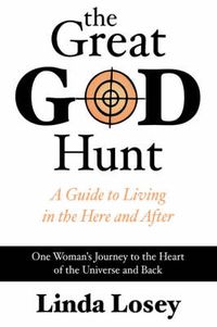 Cover image for The Great God Hunt: The Workings of the Universe Revealed