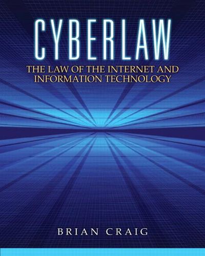 Cover image for Cyberlaw: The Law of the Internet and Information Technology