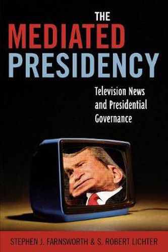 Cover image for The Mediated Presidency: Television News and Presidential Governance