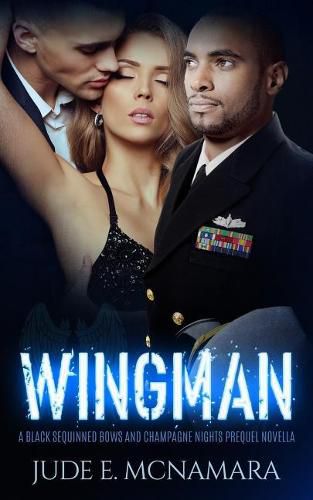 Cover image for Wingman: A Black Sequinned Bows And Champagne Nights Prequel Novella
