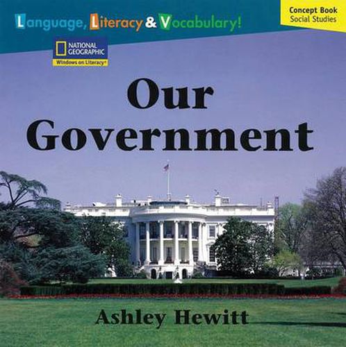 Windows on Literacy Language, Literacy & Vocabulary Fluent Plus (Social  Studies): Our Government