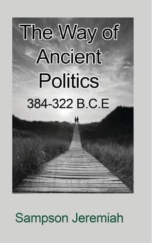 Cover image for The Way of Ancient Politics