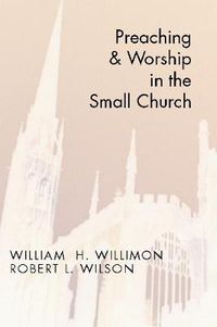 Cover image for Preaching and Worship in the Small Church