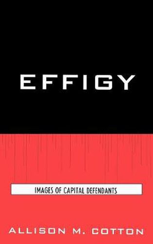 Cover image for Effigy: Images of Capital Defendants