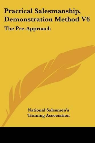 Cover image for Practical Salesmanship, Demonstration Method V6: The Pre-Approach