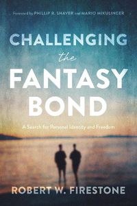 Cover image for Challenging the Fantasy Bond: A Search for Personal Identity and Freedom