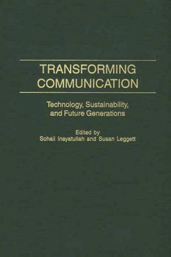 Cover image for Transforming Communication: Technology, Sustainability, and Future Generations