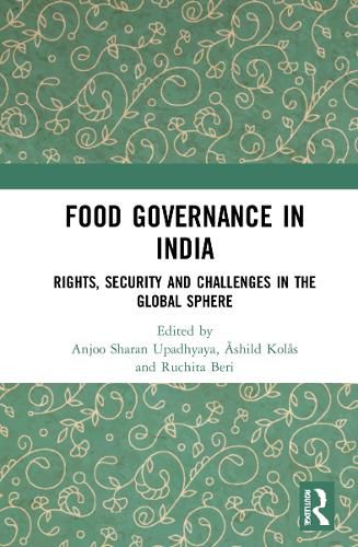 Cover image for Food Governance in India: Rights, Security and Challenges in the Global Sphere