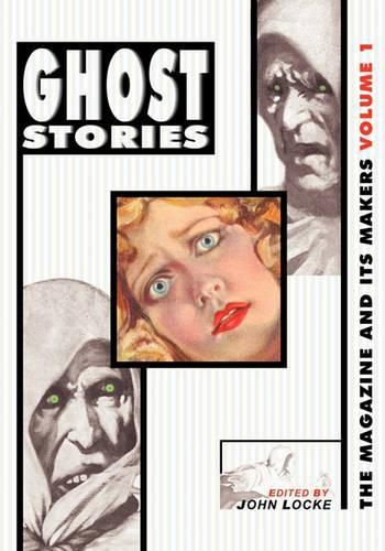 Cover image for Ghost Stories: The Magazine and Its Makers: Vol 1 the Magazine and Its Makers: Vol 1