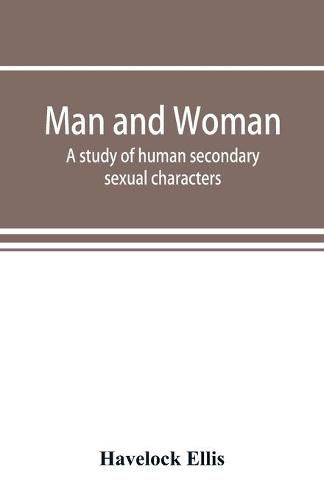 Cover image for Man and woman: a study of human secondary sexual characters