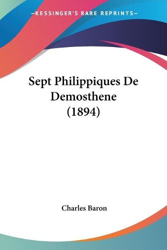 Cover image for Sept Philippiques de Demosthene (1894)