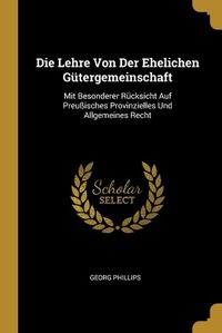 Cover image for Die Lehre Von Der Ehelichen Guetergemeinschaft