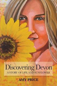 Cover image for Discovering Devon: A Story of Life and Sunflower