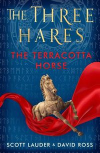 Cover image for The Three Hares: the Terracotta Horse
