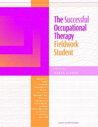 Cover image for The Successful Occupational Therapy Fieldwork Student